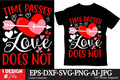 Time Passes Love Does Not SVG Cut File, Valentine's Day Sublimation ,Happy Valentine's Day T-shirt Design,Valentine's Day Clip Art,Valentine's Day Silhoutee,Valentine's Day Sublimation Bundle, SVG Insomnia Std 