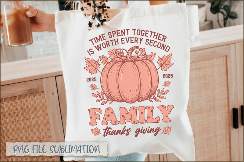 Time spent together is worth every second 2025 family thanks giving Tote Bag Sublimation Shetara Begum 