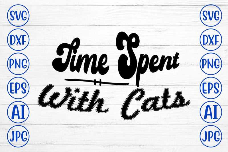 Time Spent With Cats SVG SVG Syaman 