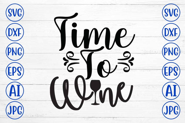 Time To Wine SVG Cut File SVG Syaman 