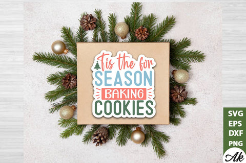 Tis the for season baking cookies Stickers Design SVG akazaddesign 