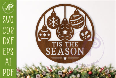 Tis The Season Christmas Bauble Sign Laser Cut Holiday Decor SVG APInspireddesigns 