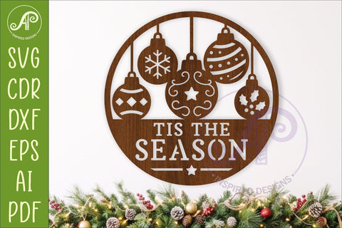 Tis The Season Christmas Bauble Sign Laser Cut Holiday Decor SVG APInspireddesigns 