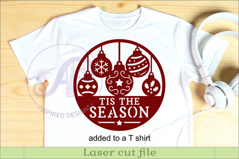 Tis The Season Christmas Bauble Sign Laser Cut Holiday Decor SVG APInspireddesigns 