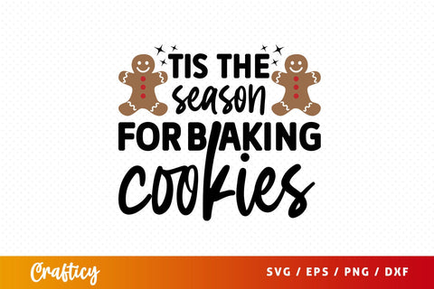 Tis the season for baking cookies Svg Design SVG Designangry 