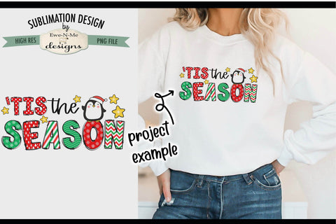Tis The Season Penguin | PNG Design For Sublimation or DTF Sublimation Ewe-N-Me Designs 