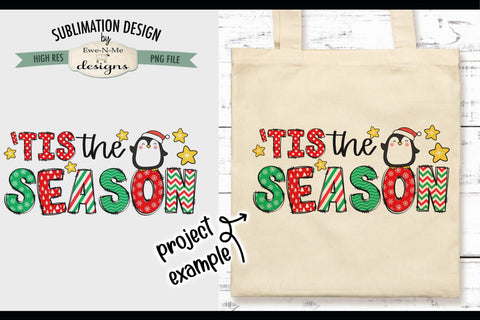 Tis The Season Penguin | PNG Design For Sublimation or DTF Sublimation Ewe-N-Me Designs 