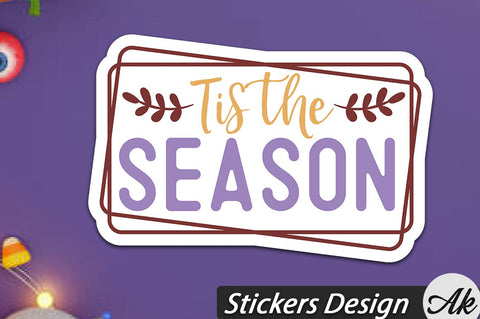Tis the season Stickers Design SVG akazaddesign 