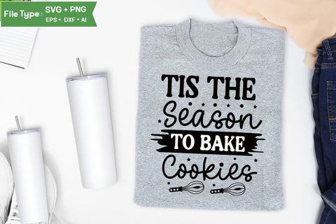 Tis The Season To Bake Cookies SVG Cut File, Farmhouse Kitchen SVG Design, SVGs,Quotes and Sayings,Food & Drink,On Sale, Print & Cut SVG DesignPlante 503 