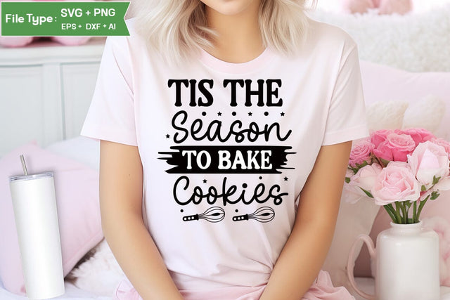 Tis The Season To Bake Cookies SVG Cut File, Farmhouse Kitchen SVG Design, SVGs,Quotes and Sayings,Food & Drink,On Sale, Print & Cut SVG DesignPlante 503 