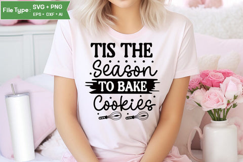Tis The Season To Bake Cookies SVG Cut File, Farmhouse Kitchen SVG Design, SVGs,Quotes and Sayings,Food & Drink,On Sale, Print & Cut SVG DesignPlante 503 