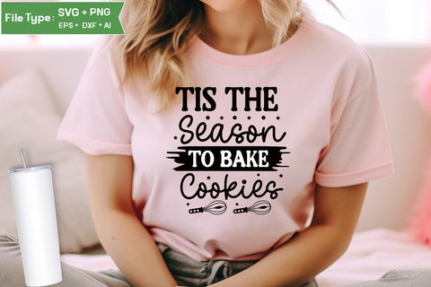 Tis The Season To Bake Cookies SVG Cut File, Farmhouse Kitchen SVG Design, SVGs,Quotes and Sayings,Food & Drink,On Sale, Print & Cut SVG DesignPlante 503 