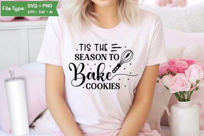 Tis The Season To Bake Cookies SVG Design, Funny Kitchen SVG Design, Valentine Kitchen SVG Design, SVGs,Quotes and Sayings,Food & Drink,On Sale, Print & Cut SVG DesignPlante 503 