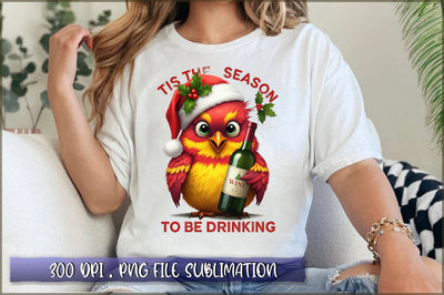 Tis the season to be drinking Sublimation Sublimation Shetara Begum 