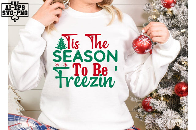 Tis The Season To Be Freezin' Svg Cut Files Creative Art SVG CraftlabSvg55 