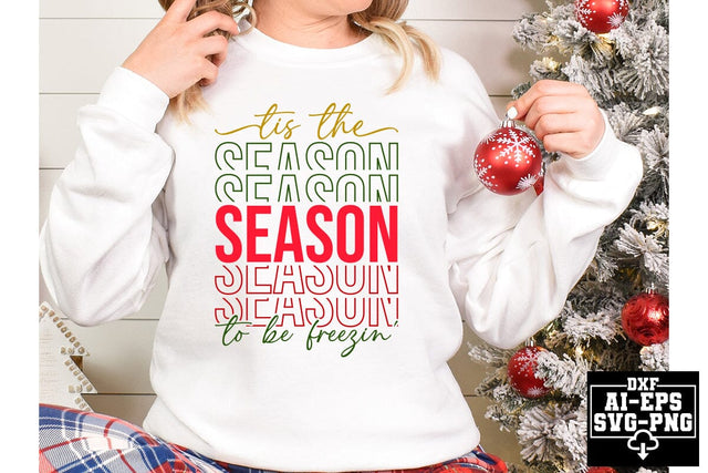 Tis The Season To Be Freezin' Svg Cut Files Creative Art SVG CraftlabSvg55 