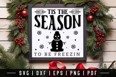 Tis the Season to Be Freezin, Winter Farmhouse SVG SVG CraftLabSVG 