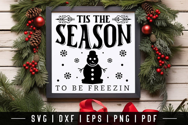 Tis the Season to Be Freezin, Winter Farmhouse SVG SVG CraftLabSVG 