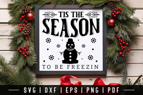 Tis the Season to Be Freezin, Winter Farmhouse SVG SVG CraftLabSVG 