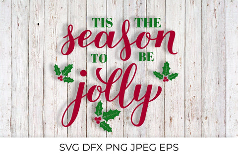 Tis the season to be jolly. Christmas quote lettering svg cut file SVG LaBelezoka 