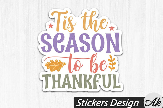 Tis the season to be thankful Stickers Design SVG akazaddesign 