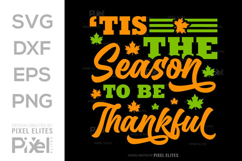 Tis The Season To Be Thankful SVG Thanksgiving Bundle Happy Autumn Hello Fall Thanksgiving Quote PET 00926 SVG ETC Craft 
