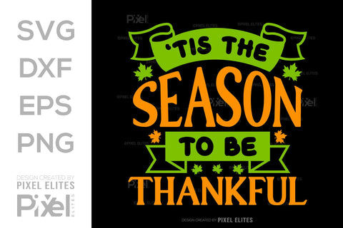 Tis The Season To Be Thankful SVG Thanksgiving Bundle Happy Autumn Hello Fall Thanksgiving Quote PET 00926 SVG ETC Craft 