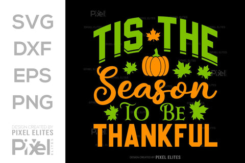 Tis The Season To Be Thankful SVG Thanksgiving Bundle Happy Autumn Hello Fall Thanksgiving Quote PET 00926 SVG ETC Craft 