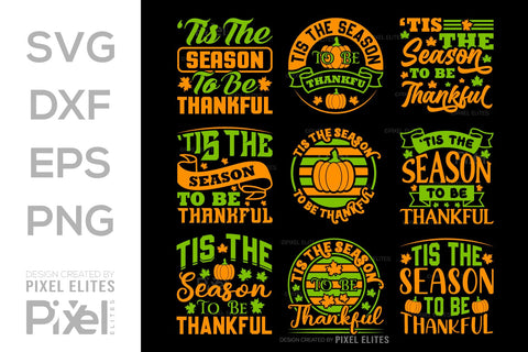 Tis The Season To Be Thankful SVG Thanksgiving Bundle Happy Autumn Hello Fall Thanksgiving Quote PET 00926 SVG ETC Craft 