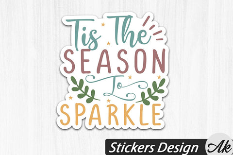 Tis the season to sparkle Stickers Design SVG akazaddesign 