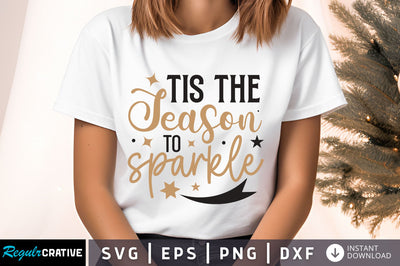 Tis the season to sparkle svg design SVG Regulrcrative 