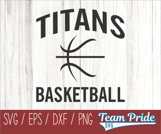 Titans Basketball SVG Digital Download Printable - SVG, EPS, DXF, PNG SVG Team Pride SVG 