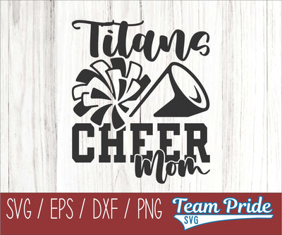 Titans Cheer Mom SVG Digital Download Printable - SVG, EPS, DXF, PNG SVG Team Pride SVG 