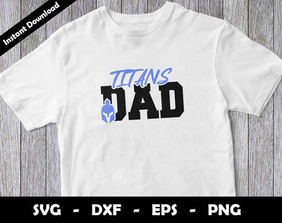 Titans Dad SVG Cut File, Titans logo SVG Design, Titans Dad Football, T-Shirt Sublimation Design Png SVG Arthur Arellano 