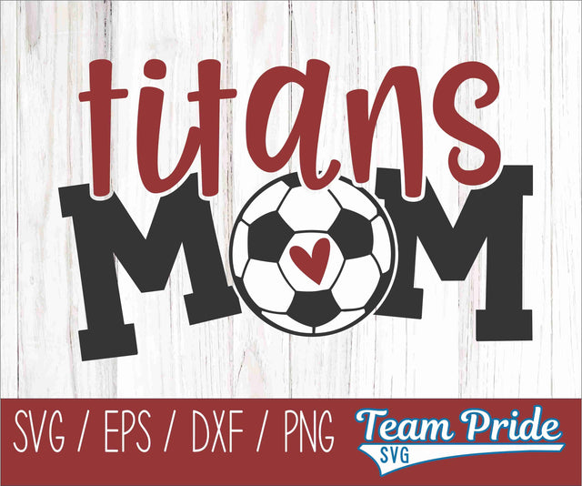 Titans Soccer Mom SVG Digital Download Printable - SVG, EPS, DXF, PNG SVG Team Pride SVG 