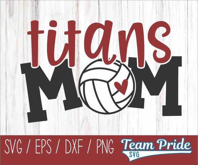 Titans Volleyball Mom SVG Digital Download Printable - SVG, EPS, DXF, PNG SVG Team Pride SVG 