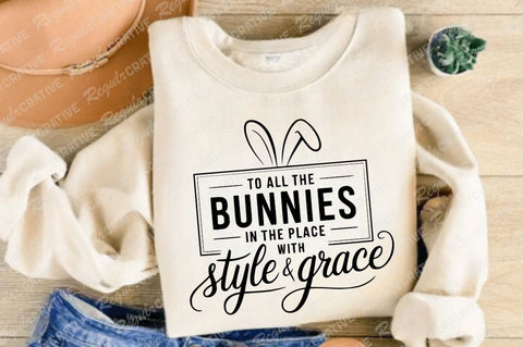 To All The Bunnies In The Place With Style And Grace SVG Design SVG Regulrcrative 