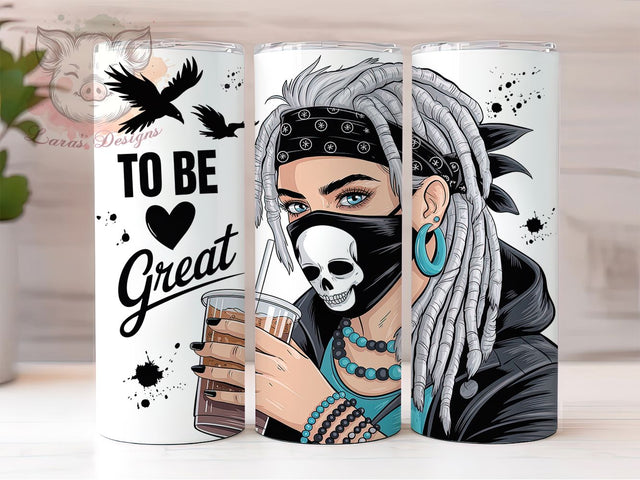 To Be Great Quote 20oz Tumbler, Inspirational Gift, Sublimation Wrap, Motivational Mug, 20oz Tumbler Design, To Be Great Quote, Positive PNG Sublimation Lara' s Designs 