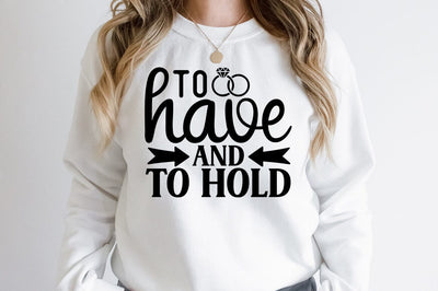 To have and to hold SVG Design SVG Designangry 