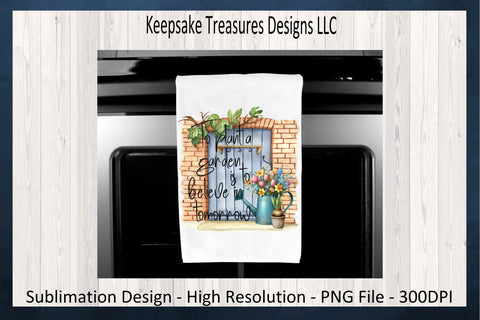 To Plant a Garden Is To Believe In Tomorrow, PNG Sublimation Garden Quote, Gardening Gift, Instant Digital Download, PNG Printable Sublimation Keepsake Treasures Designs LLC. 