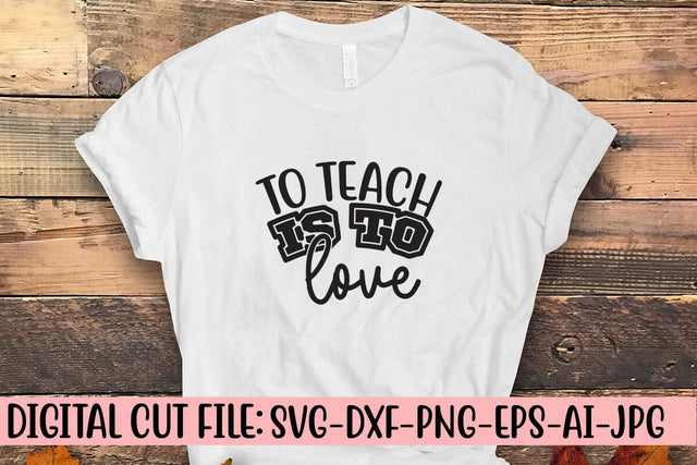 To Teach Is To Love SVG Syaman 