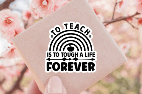 to teach is to tough a life forever SVG Angelina750 