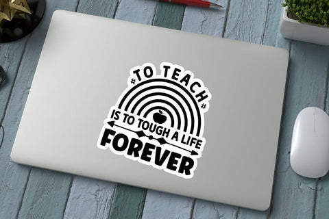 to teach is to tough a life forever SVG Angelina750 