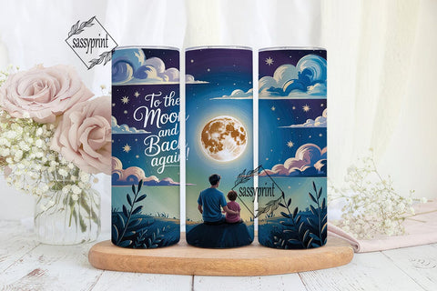 To The Moon And Back Tumbler Wrap PNG Sublimation sassyprint 