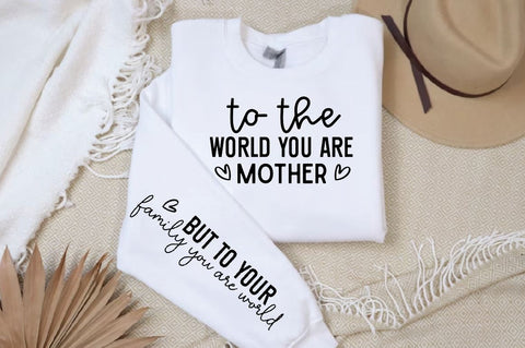To the world you are mother Sleeve SVG Design, Inspirational sleeve SVG, Motivational Sleeve SVG, Positive Sleeve SVG SVG Regulrcrative 