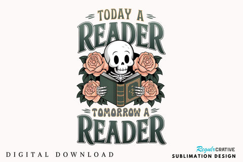 Today a Reader Tomorrow a Leader PNG Sublimation Design Sublimation Regulrcrative 