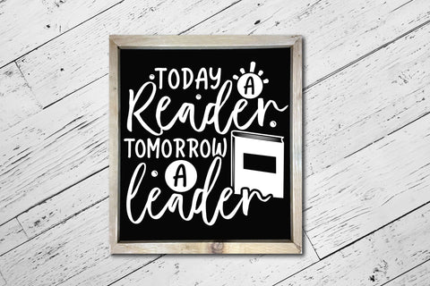 Today a Reader Tomorrow a Leader - Reading Book Lover SVG SVG CraftLabSVG 