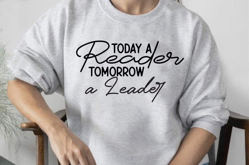 Today a Reader Tomorrow a Leader SVG orpitasn 