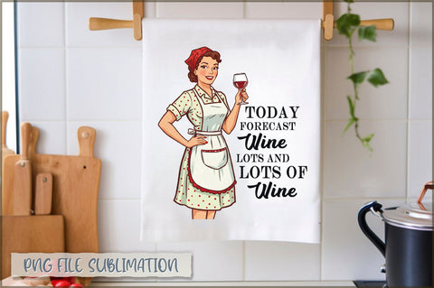 Today Forecast wine lots and lots of wine Towel Sublimation Shetara Begum 