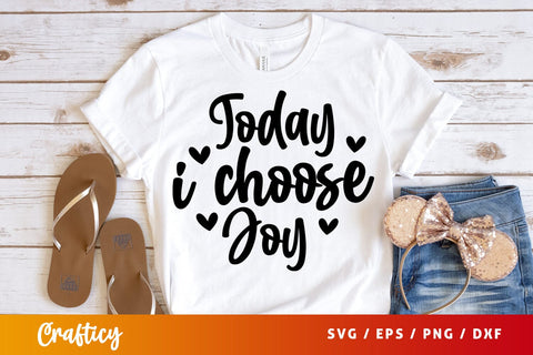 Today i choose joy SVG Design SVG Designangry 